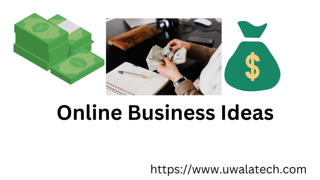 Online Business Ideas